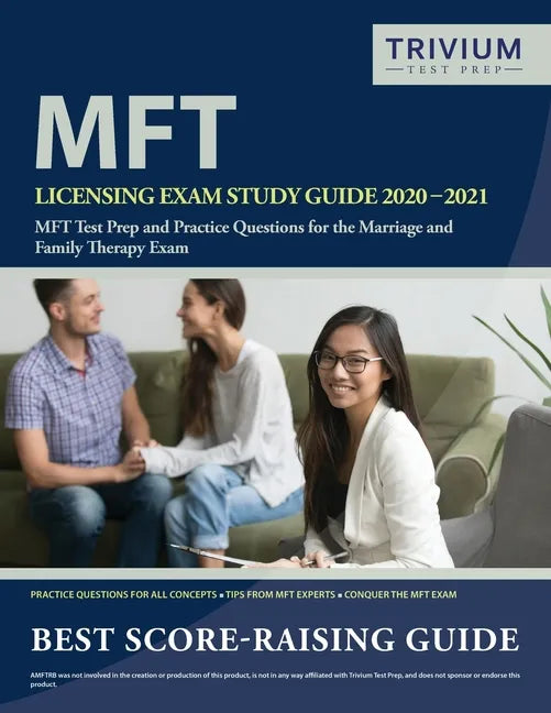 MFT Licensing Exam Study Guide 2020-2021: MFT Test Prep and Practice Questions for the Marriage and Family Therapy Exam - Paperback
