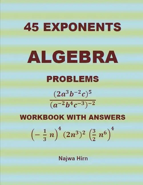 45 Algebra Problems (EXPONENTS) - Paperback