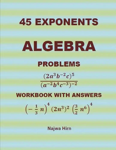 45 Algebra Problems (EXPONENTS) - Paperback