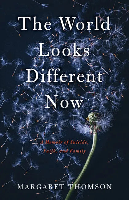 The World Looks Different Now: A Memoir of Suicide, Faith, and Family - Paperback