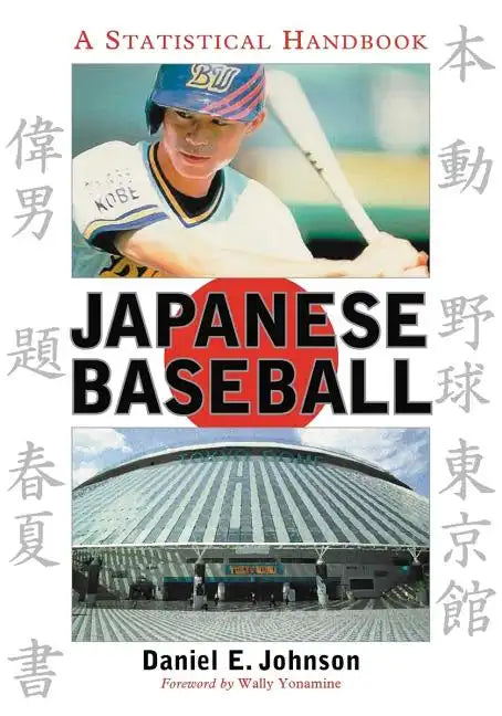 Japanese Baseball: A Statistical Handbook - Paperback