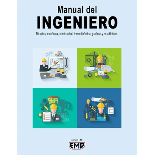 Manual del Ingeniero: Métodos, mecánica, electricidad, termodinámica, gráficos y estadísticas - Paperback