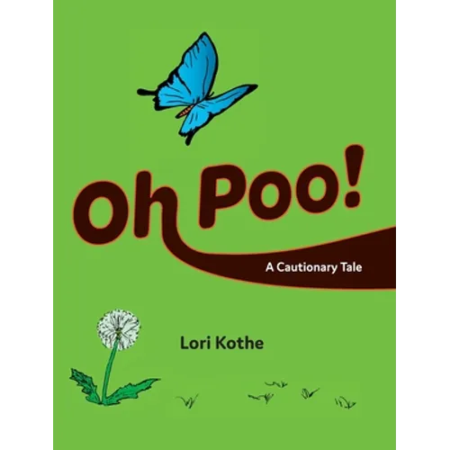 Oh Poo! A Cautionary Tale - Hardcover