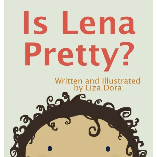 Is Lena Pretty? - Hardcover