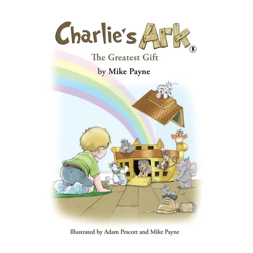 Charlie's Ark - The Greatest Gift - Hardcover