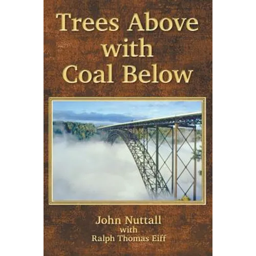 Trees Above with Coal Below - Hardcover