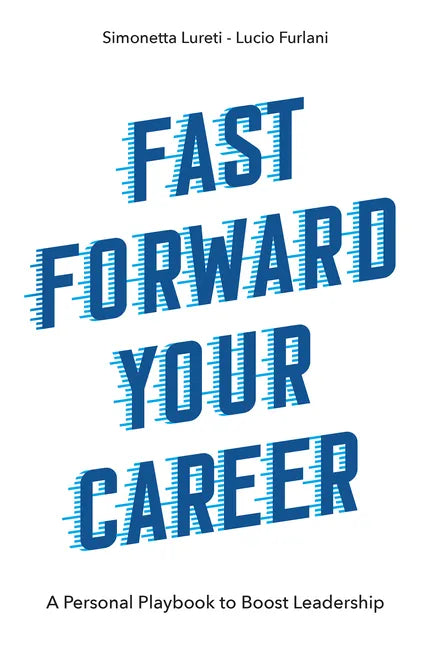 Fast Forward Your Career: A Personal Playbook to Boost Leadership - Paperback