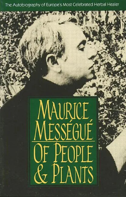 Of People and Plants: The Autobiography of Europe's Most Celebrated Healer - Paperback
