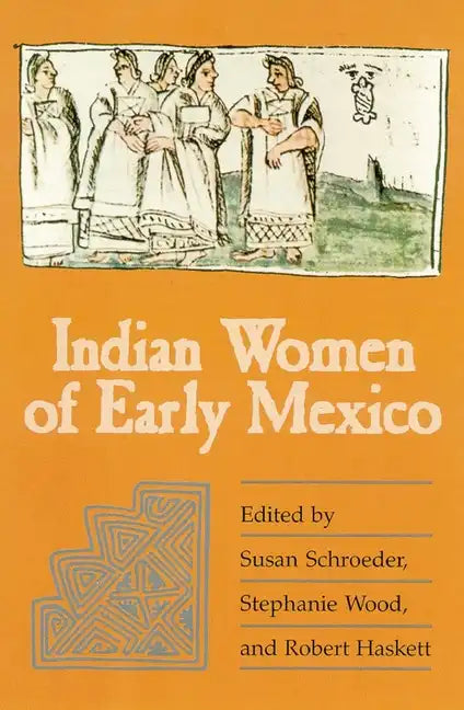 Indian Women of Early Mexico - Paperback