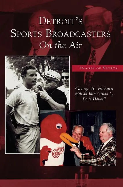 Detroit's Sports Broadcasters: On the Air - Hardcover
