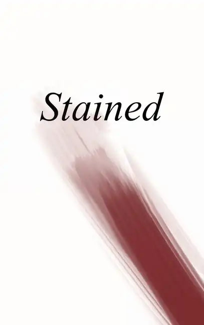 Stained: an anthology of writing about menstruation - Hardcover