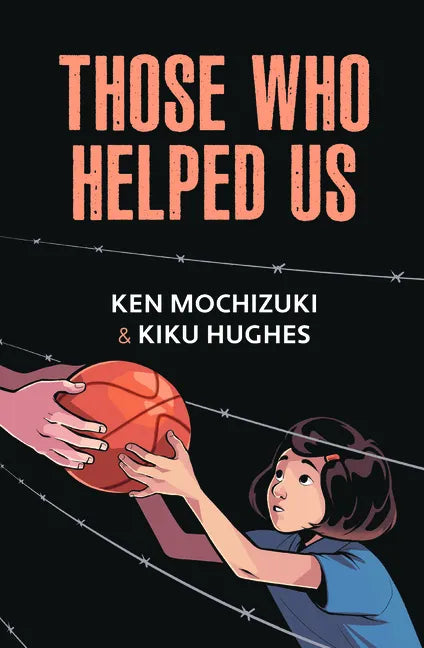 Those Who Helped Us: Assisting Japanese Americans During the War - Paperback