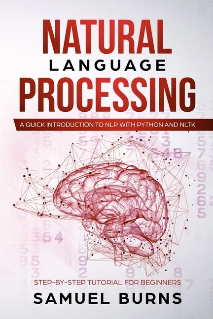 Natural Language Processing: A Quick Introduction to NLP with Python and NLTK - Paperback