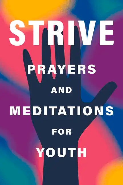 Strive: Prayers and Meditations for Youth - Paperback