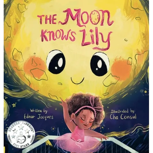 The Moon Knows Lily - Hardcover