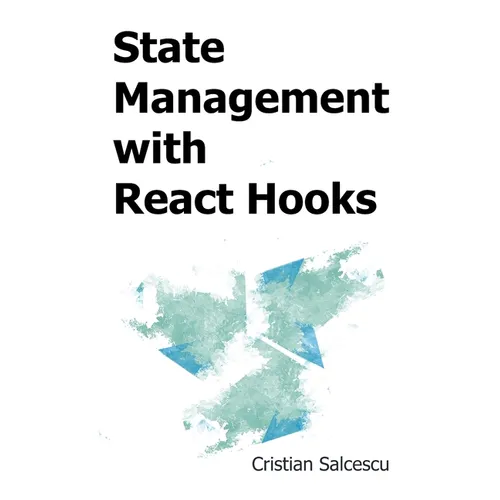 State Management with React Hooks - Paperback