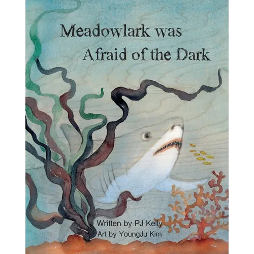 Meadowlark was Afraid of the Dark! - Paperback