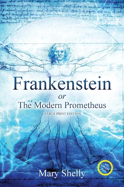 Frankenstein or the Modern Prometheus (Annotated, Large Print) - Paperback