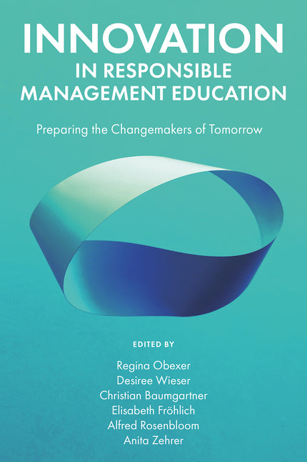 Innovation in Responsible Management Education: Preparing the Changemakers of Tomorrow - Hardcover