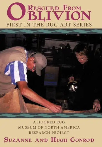 Rug Art - Rescued From Oblivion: A Hooked Rug Museum of North America Research project - Hardcover