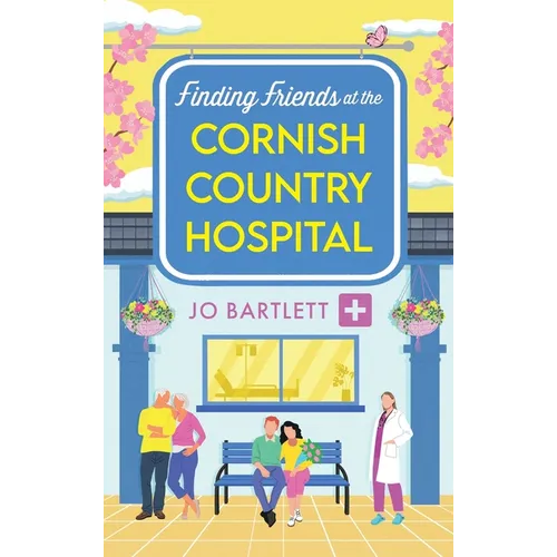 Finding Friends at the Cornish Country Hospital - Hardcover