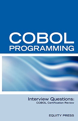 COBOL Programming Interview Questions: COBOL Job Interview Review Guide - Paperback