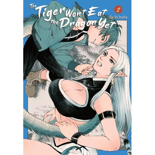 The Tiger Won't Eat the Dragon Yet, Vol. 2: Volume 2 - Paperback