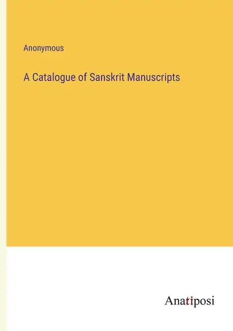 A Catalogue of Sanskrit Manuscripts - Paperback