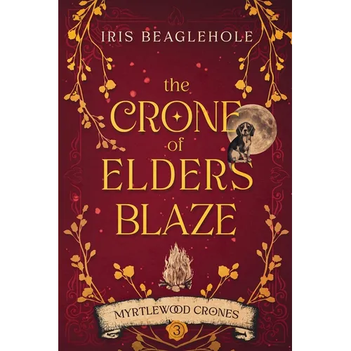 The Crone of Elders Blaze: Myrtlewood Crones 3 - Paperback