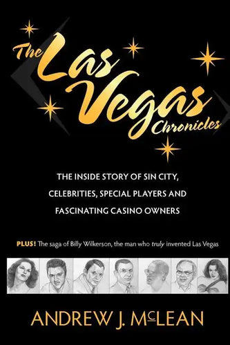 The Las Vegas Chronicles: The Inside Story of Sin City, Celebrities, Special Players and Fascinating Casino Owners - Paperback