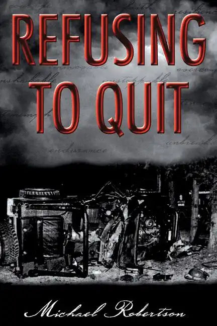 Refusing to Quit - Paperback