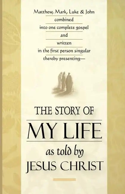 The Story of My Life: As Told by Jesus Christ - Paperback
