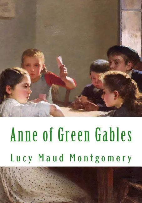 Anne of Green Gables: Large Print - Paperback