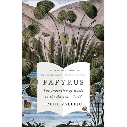 Papyrus: The Invention of Books in the Ancient World - Paperback