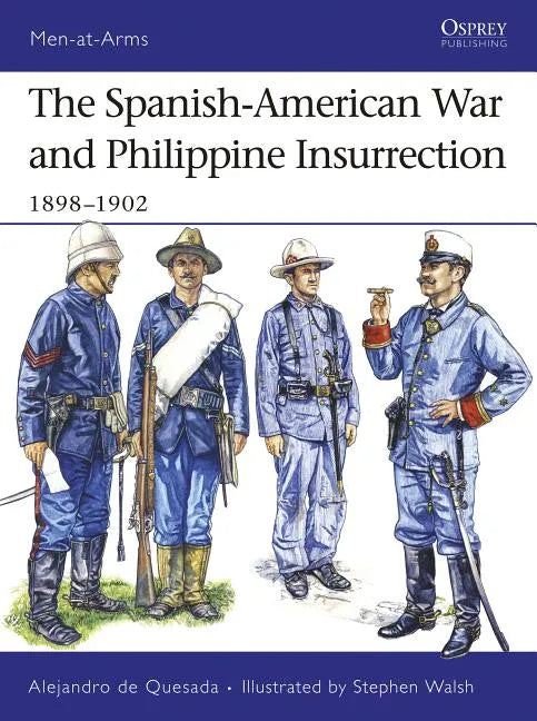 The Spanish-American War and Philippine Insurrection: 1898-1902 - Paperback