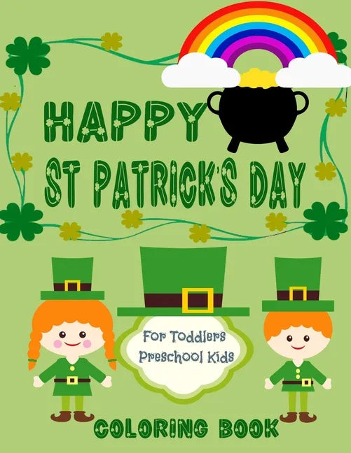 Happy St. Patrick's Day Coloring Book for Toddlers and Preschool kids - Paperback