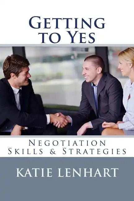 Getting to Yes: Negotiation Skills & Strategies - Paperback