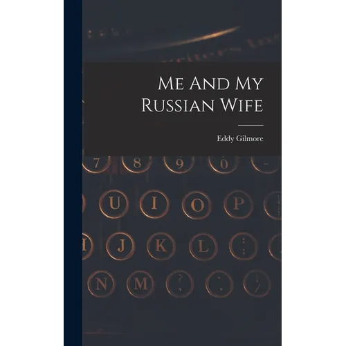 Me And My Russian Wife - Hardcover