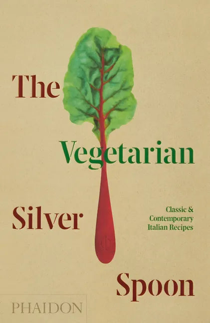 The Vegetarian Silver Spoon: Classic and Contemporary Italian Recipes - Hardcover