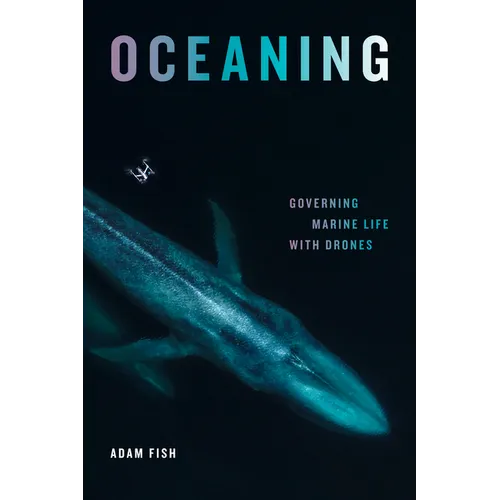 Oceaning: Governing Marine Life with Drones - Hardcover