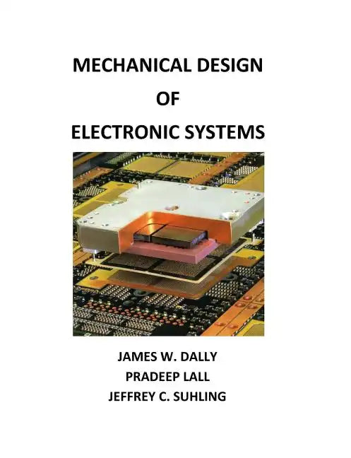 Mechanical Design of Electronic Systems - Paperback