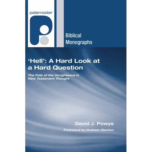 'Hell': A Hard Look at a Hard Question - Paperback