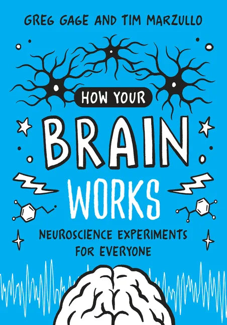 How Your Brain Works: Neuroscience Experiments for Everyone - Paperback