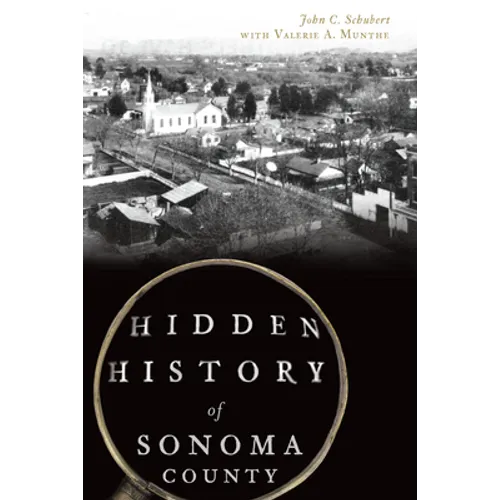 Hidden History of Sonoma County - Paperback