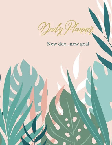 Daily Planner: New day... new Goal - Paperback