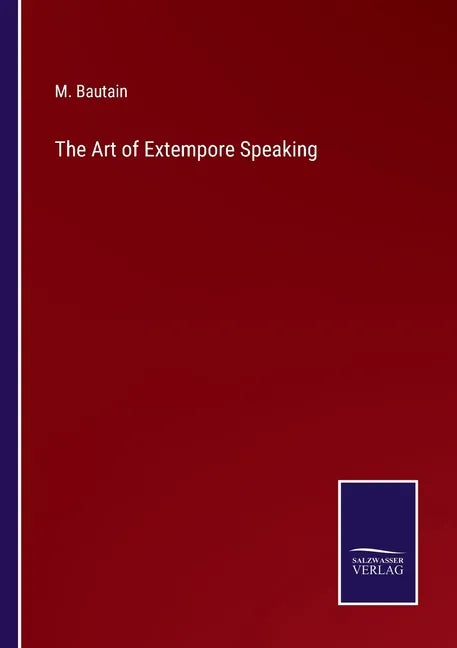 The Art of Extempore Speaking - Paperback