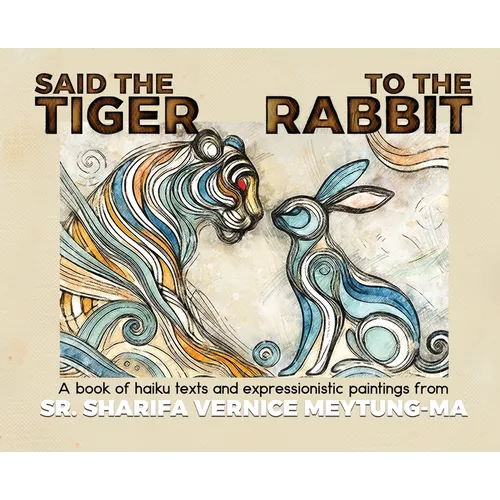 Said The Tiger To The Rabbit - Hardcover