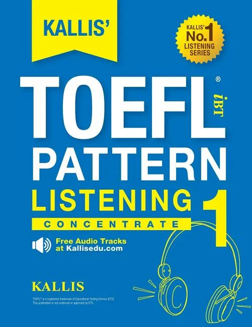 KALLIS' iBT TOEFL Pattern Listening 1: Concentrate - Paperback