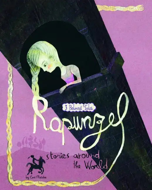 Rapunzel Stories Around the World: 3 Beloved Tales - Paperback
