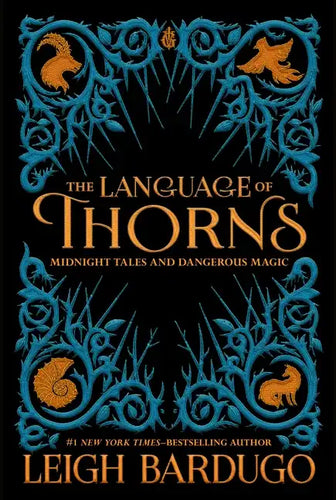 The Language of Thorns: Midnight Tales and Dangerous Magic - Hardcover